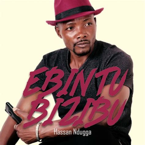ebintu bizibu by hassan ndugga mp3 download|Stream Hassan Ndugga .